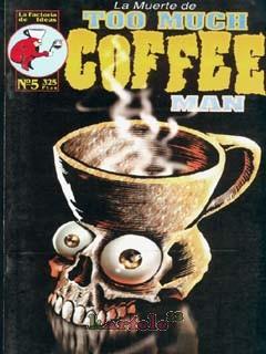 Too much coffee man Nº5